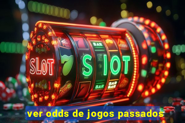 ver odds de jogos passados