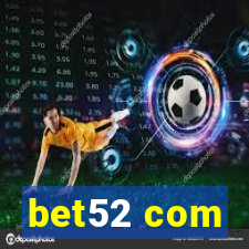 bet52 com