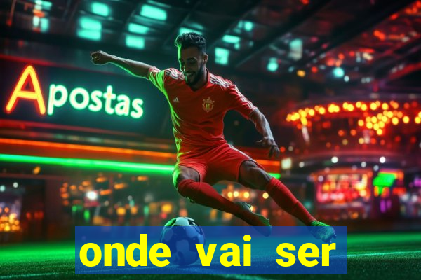 onde vai ser transmitido o jogo do brasil hoje