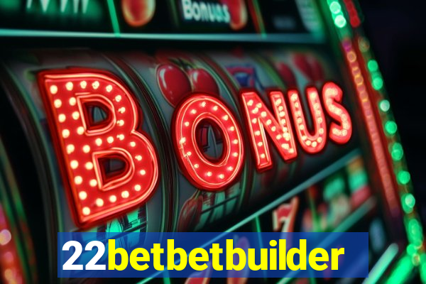 22betbetbuilder