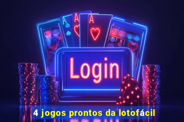 4 jogos prontos da lotofácil