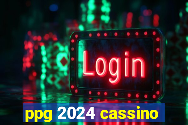 ppg 2024 cassino