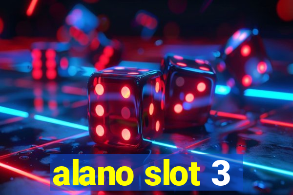 alano slot 3