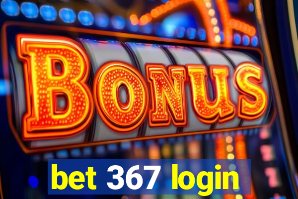 bet 367 login