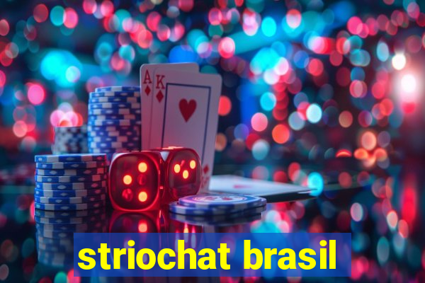 striochat brasil