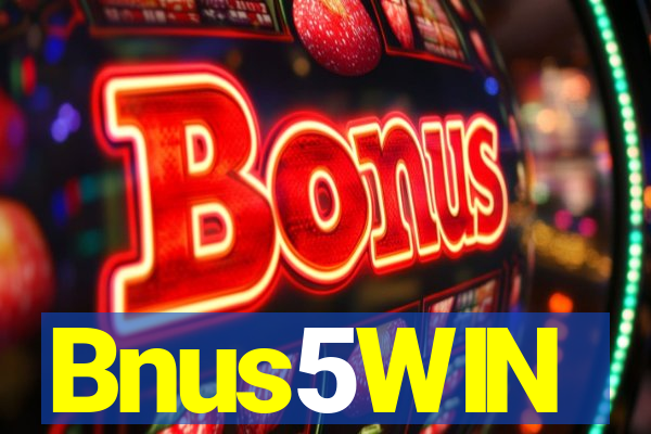 Bnus5WIN