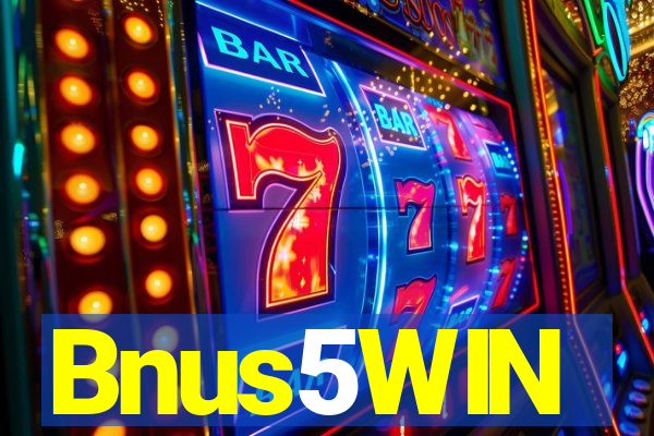 Bnus5WIN