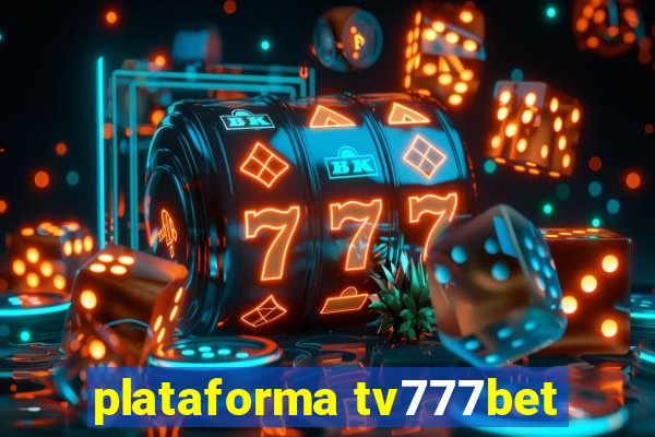 plataforma tv777bet