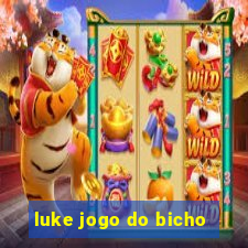 luke jogo do bicho