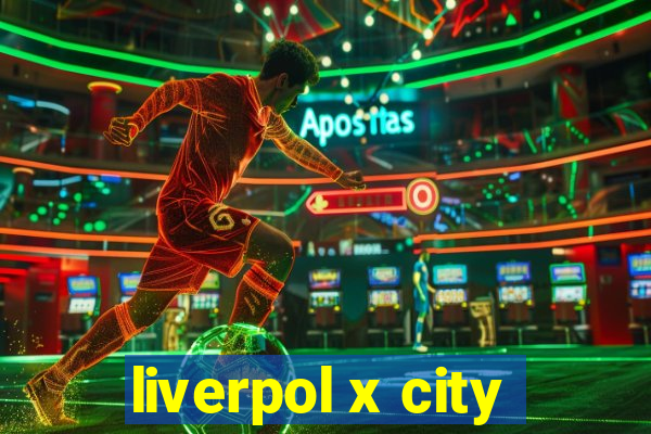 liverpol x city