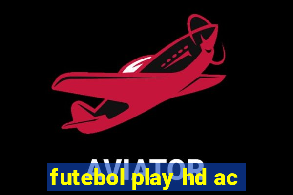 futebol play hd ac