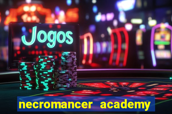 necromancer academy pt br