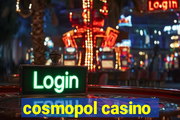 cosmopol casino