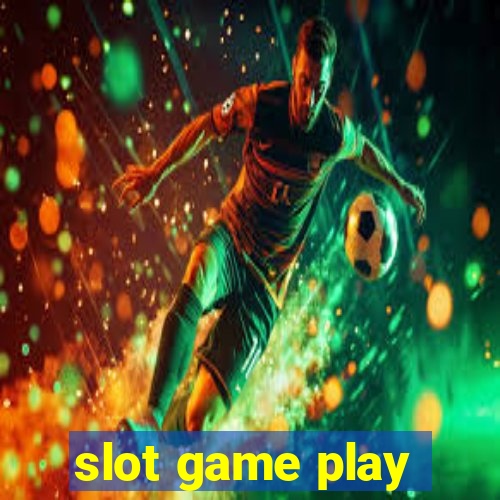 slot game play