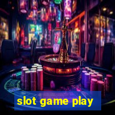 slot game play