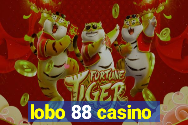 lobo 88 casino