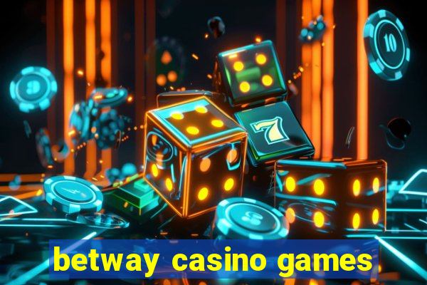 betway casino games