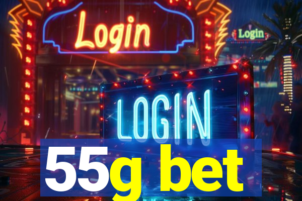 55g bet