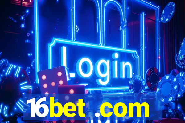 16bet .com