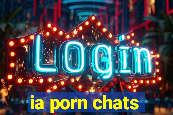 ia porn chats