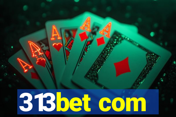 313bet com