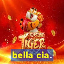 bella cia.