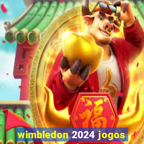 wimbledon 2024 jogos