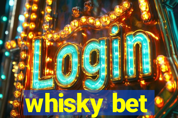 whisky bet