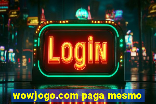 wowjogo.com paga mesmo