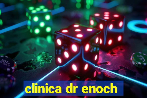 clinica dr enoch