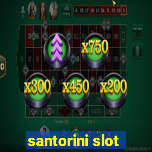 santorini slot