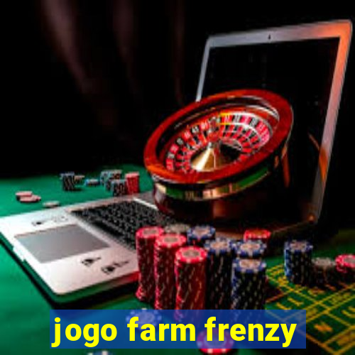 jogo farm frenzy