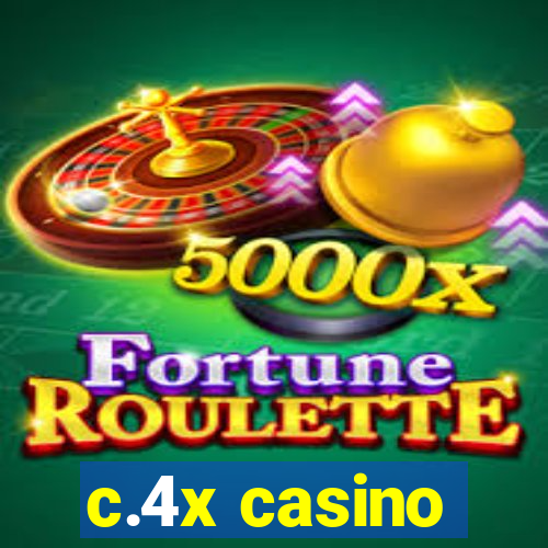 c.4x casino