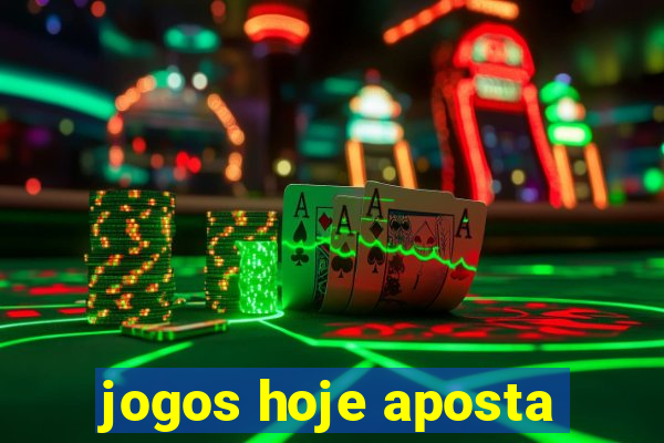 jogos hoje aposta