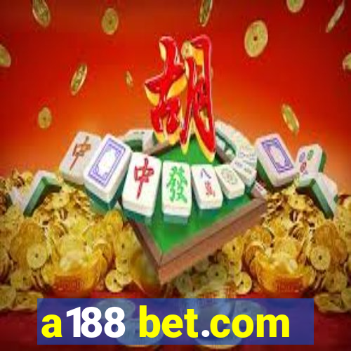 a188 bet.com