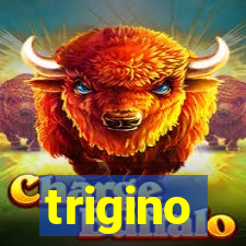 trigino