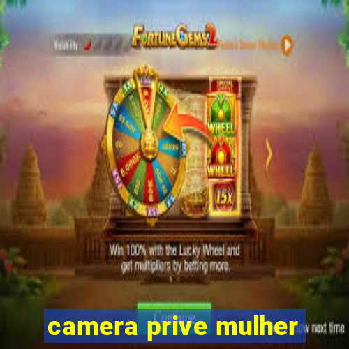 camera prive mulher