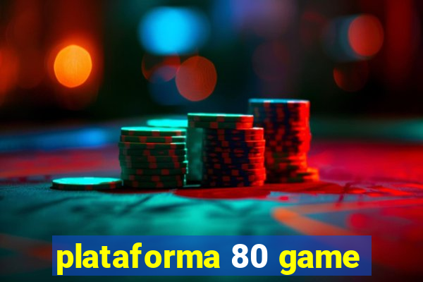 plataforma 80 game