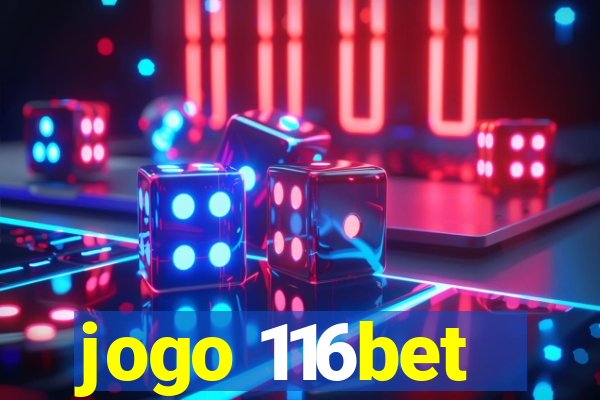 jogo 116bet