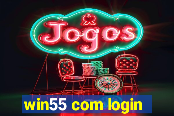 win55 com login