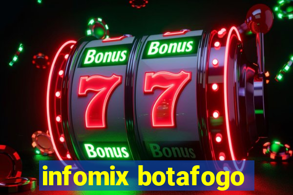 infomix botafogo