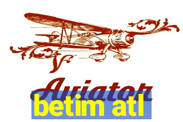 betim atl