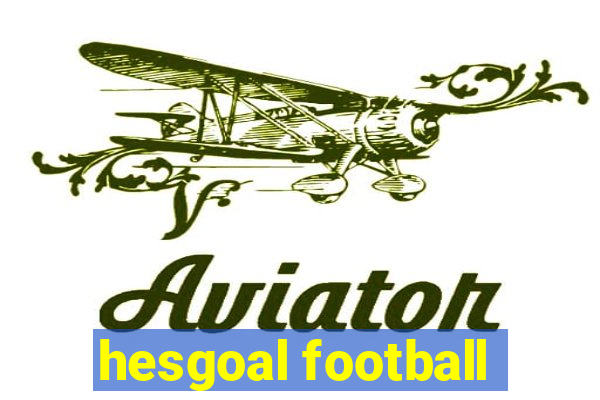 hesgoal football