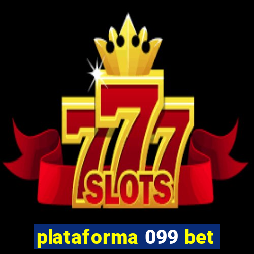 plataforma 099 bet