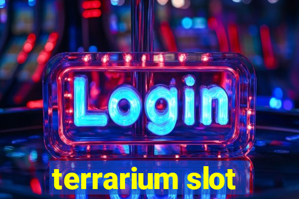 terrarium slot