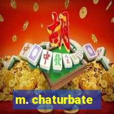 m. chaturbate