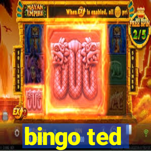 bingo ted