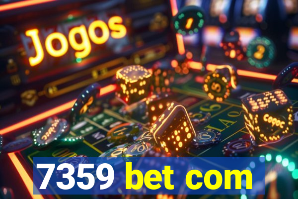 7359 bet com