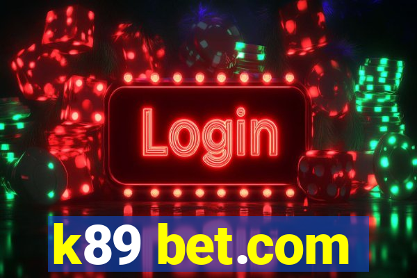 k89 bet.com