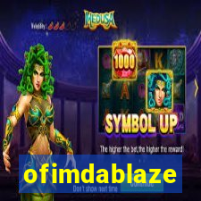 ofimdablaze